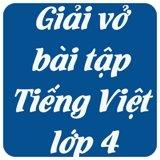 Giải Vở Bài Tập Tiếng Việt Lớp 4