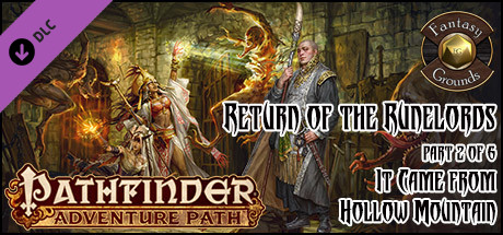 Fantasy Grounds - Pathfinder RPG - Return of the Runelords AP 2: It Came from Hollow Mountain (PFRPG