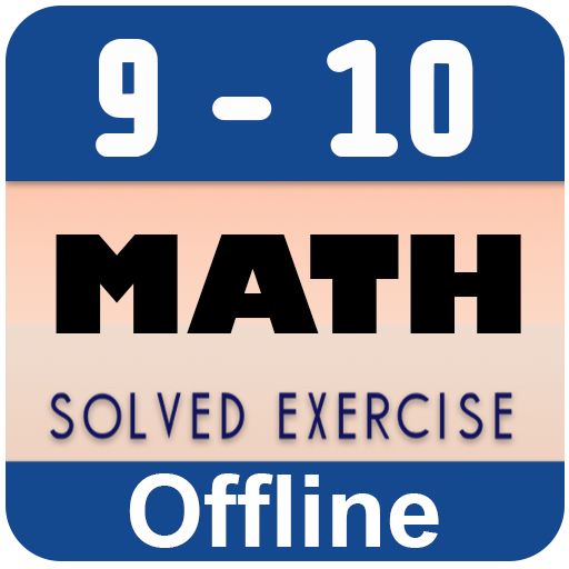 Class 9 - 10 Math (Offline)