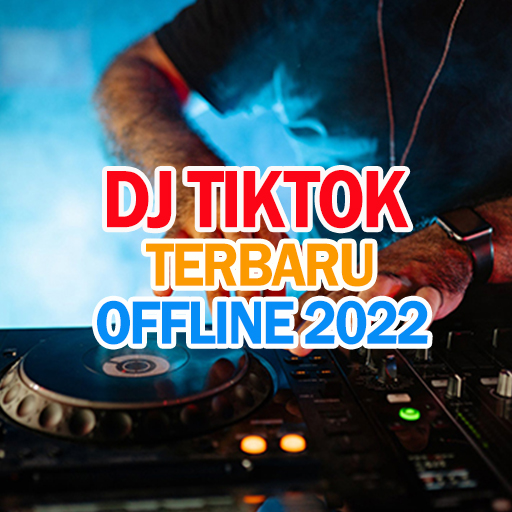 Dj Tiktok Terbaru Offline 2022