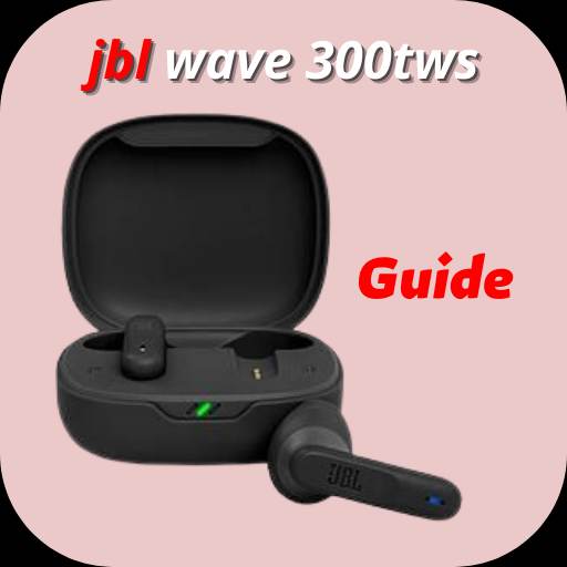 jbl wave 300 tws guide