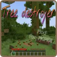 Tree destroyer mod for mcpe