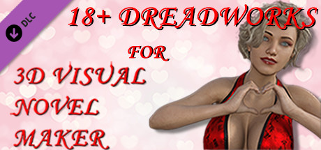 18+ Dreadworks for 3D Visual Novel Maker
