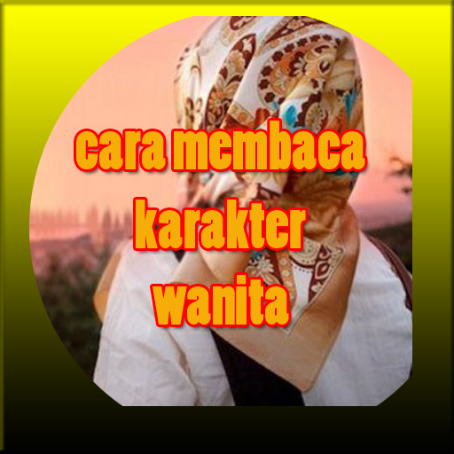 Cara Membaca Karakter Wanita