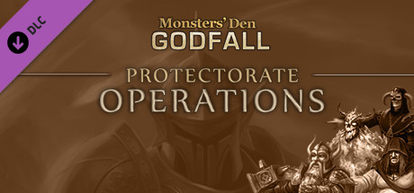 Monsters' Den: Godfall - Protectorate Operations