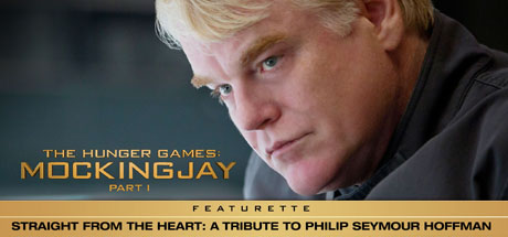 The Hunger Games: Mockingjay - Part 1: Straight from the Heart: A Tribute to Philip Seymour Hoffman