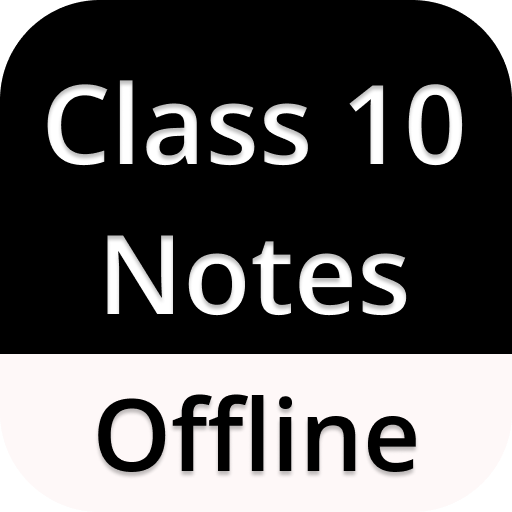 Class 10 Notes Offline