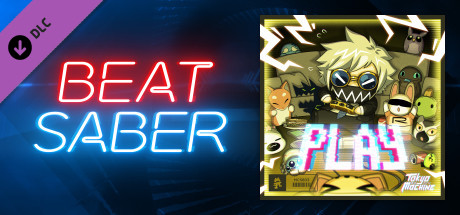 Beat Saber - Tokyo Machine – "PLAY"