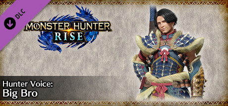 MONSTER HUNTER RISE - Hunter Voice: Big Bro