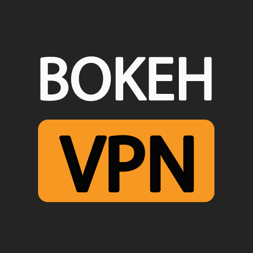 Bokeh VPN Fast Max