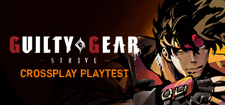 GUILTY GEAR -STRIVE- Playtest