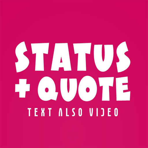 Status & Quote - Text and Vide