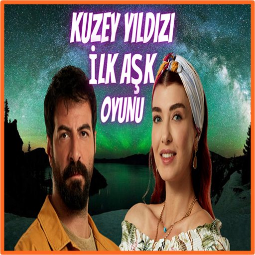 Kuzey Yıldızı İlk Aşk Oyunu