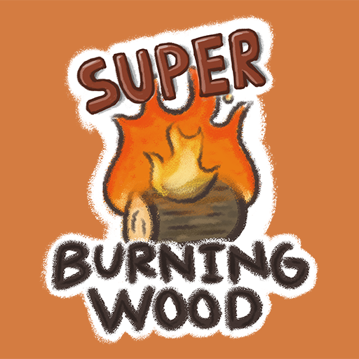 Super Burning Wood