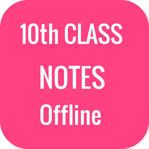10th Class Notes Offline