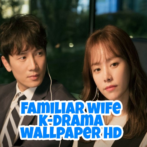 Familiar Wife K-Drama Wallpaper HD