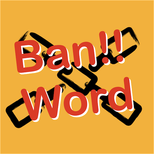 BAN ! WORD CHAIN GAME
