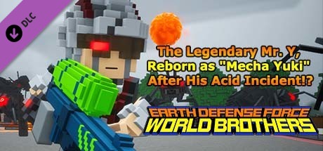 EARTH DEFENSE FORCE: WORLD BROTHERS - The Legendary Mr. Y, Reborn as "Mecha Yuki" After His Acid Inc