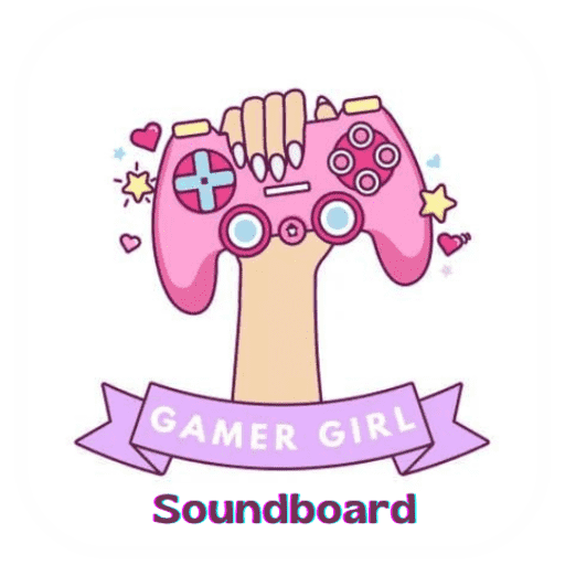 gamer girl soundboard