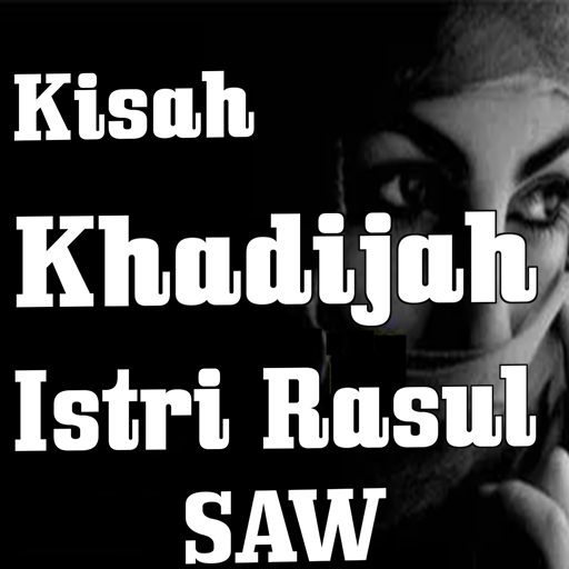 Kisah Khadijah Istri Rasul SAW