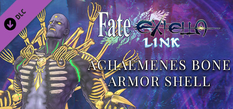 Fate/EXTELLA LINK - Achaemenes Bone Armor Shell