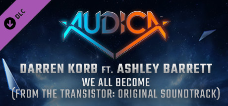 AUDICA - Darren Korb ft. Ashley Barrett - "We All Become"