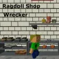 Ragdoll Shop Wrecker