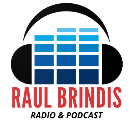 Raul Brindis Podcast