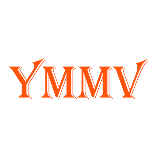 YMMV