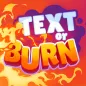 Text or Burn - Trivia Quiz