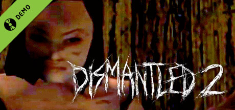 Dismantled 2 Demo