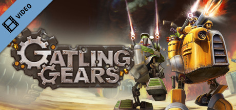 Gatling Gears - Trailer