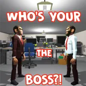 WHO’S YOUR THE BOSS?!
