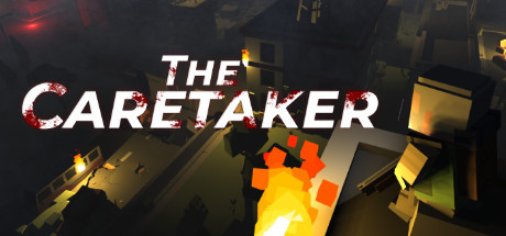 The Caretaker Playtest