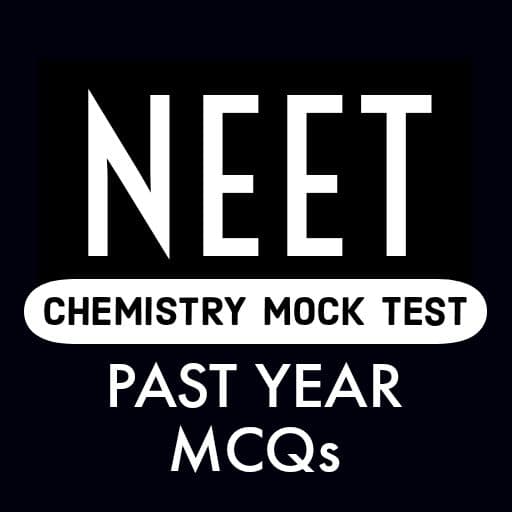 CHEMISTRY - NEET MCQs MOCK TES