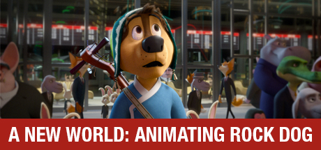 Rock Dog: A Rockin' New World: Animating Rock Dog