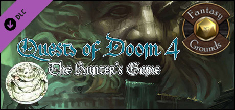 Fantasy Grounds: Quests of Doom 4 - The Hunter's Game (5E)