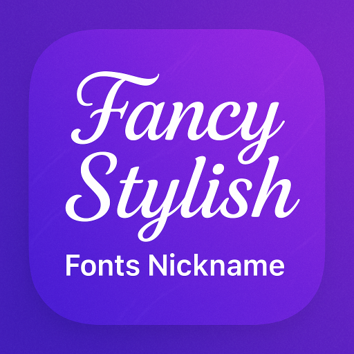 Fancy Stylish - Fonts Nickname