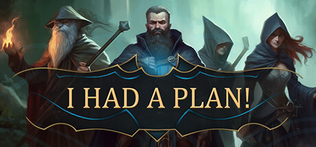 I Had a Plan!