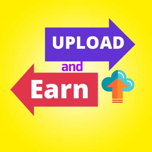 UPLOAD AND EARN