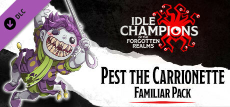 Idle Champions - Pest the Carrionette Familiar Pack