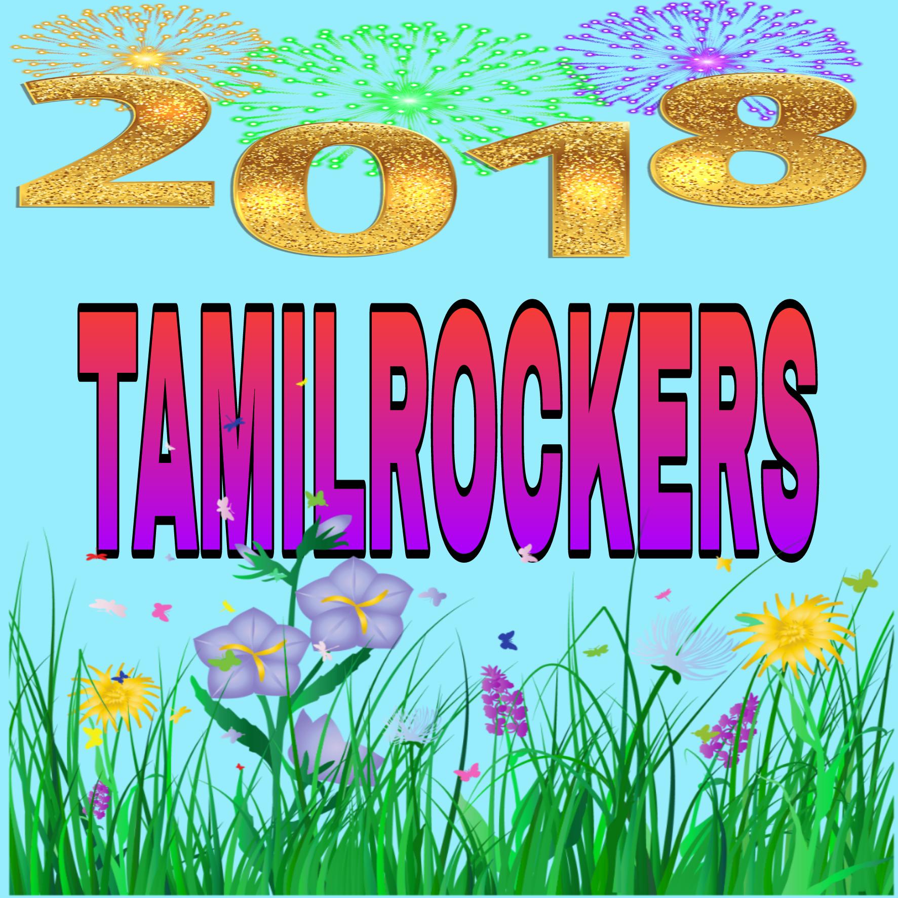 Download TamilRocker 2018 For Tamilrockers Tamil New Movies