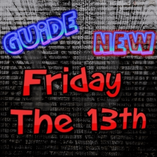 Guide for Friday The 13th Game