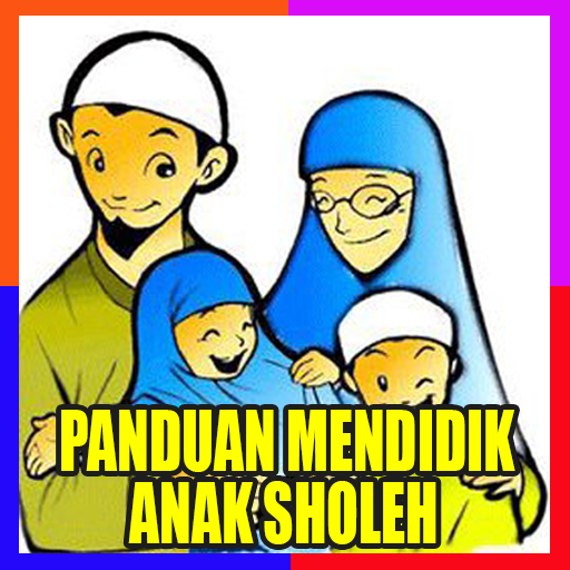 Panduan Mendidik Anak Sholeh