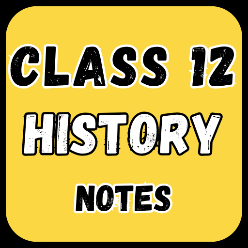 Class 12 History Notes & MCQs