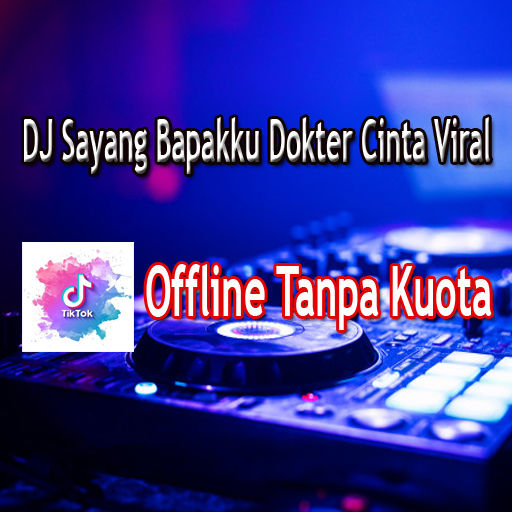 DJ Sayang Bapakku Dokter Cinta