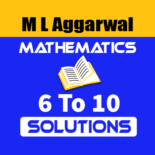 ML Aggarwal Math Class 6 to 10