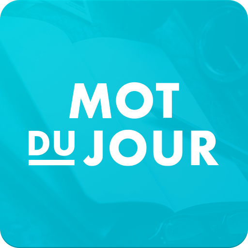 Mot du jour — Dictionnaire