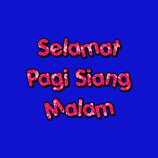 Selamat Pagi Siang Malam