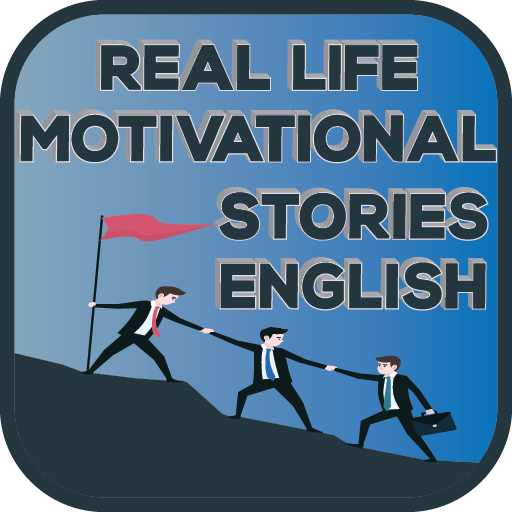 Real Life Motivational Stories